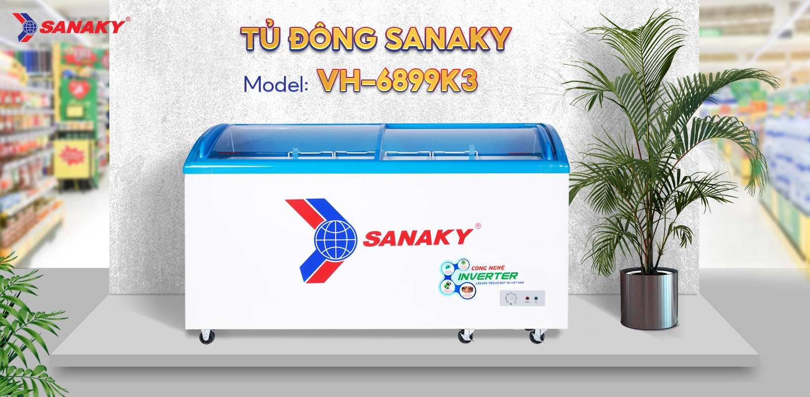 Tủ Đông Sanaky VH-6899K3 Tủ Đông Sanaky VH-6899K3