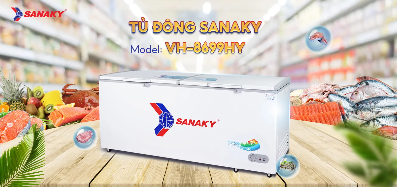 Tủ Đông Sanaky VH-8699HY Tủ Đông Sanaky VH-8699HY