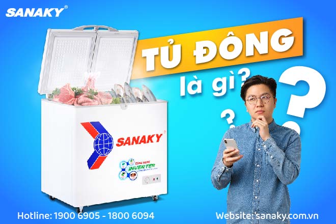 Tủ đông là gì? Cấu tạo của Tủ đông và những điều bạn chưa biết về Tủ đông Sanaky
