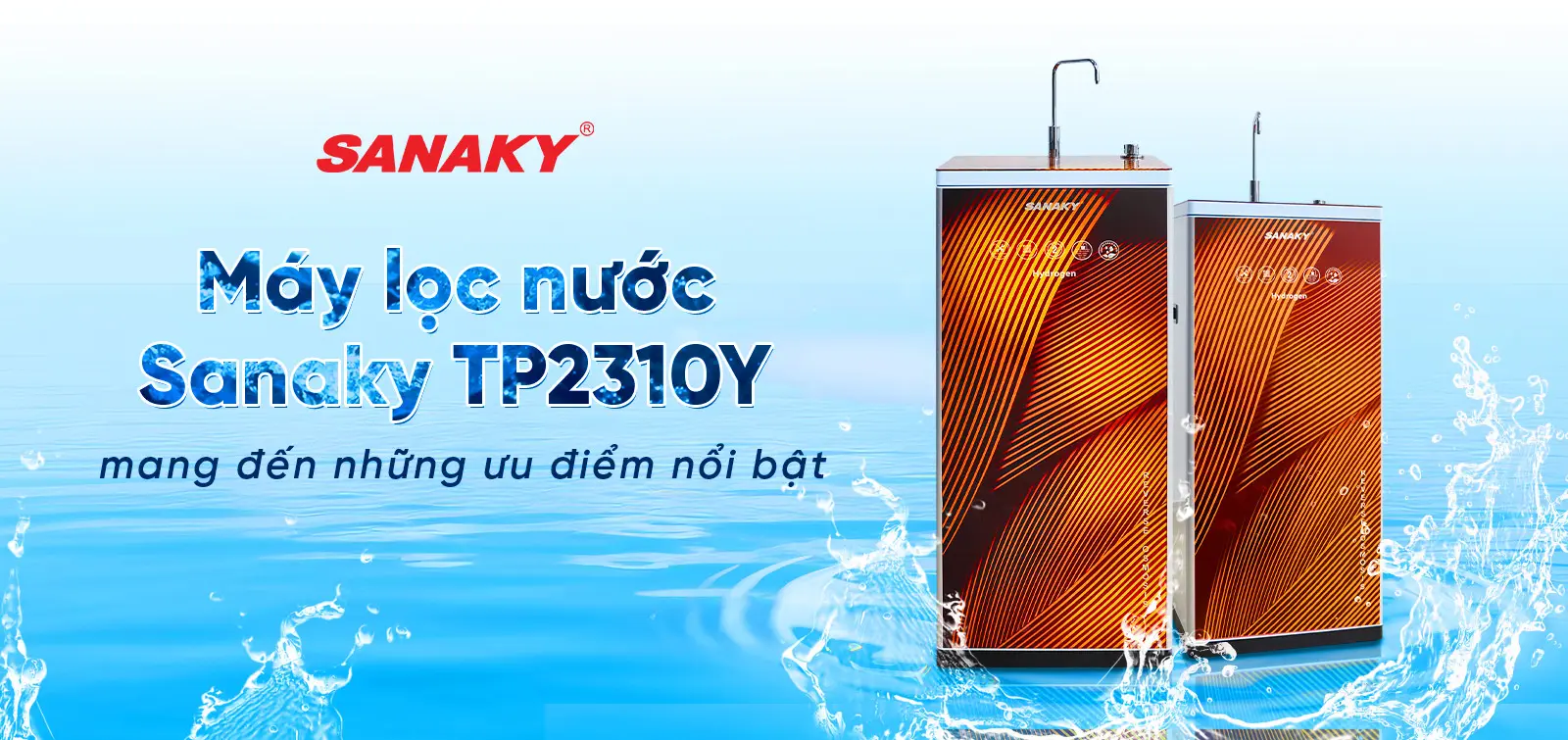 Máy lọc nước Sanaky TP2310Y mang đến những ưu điểm nổi bật Máy lọc nước Sanaky TP2310Y mang đến những ưu điểm nổi bật
