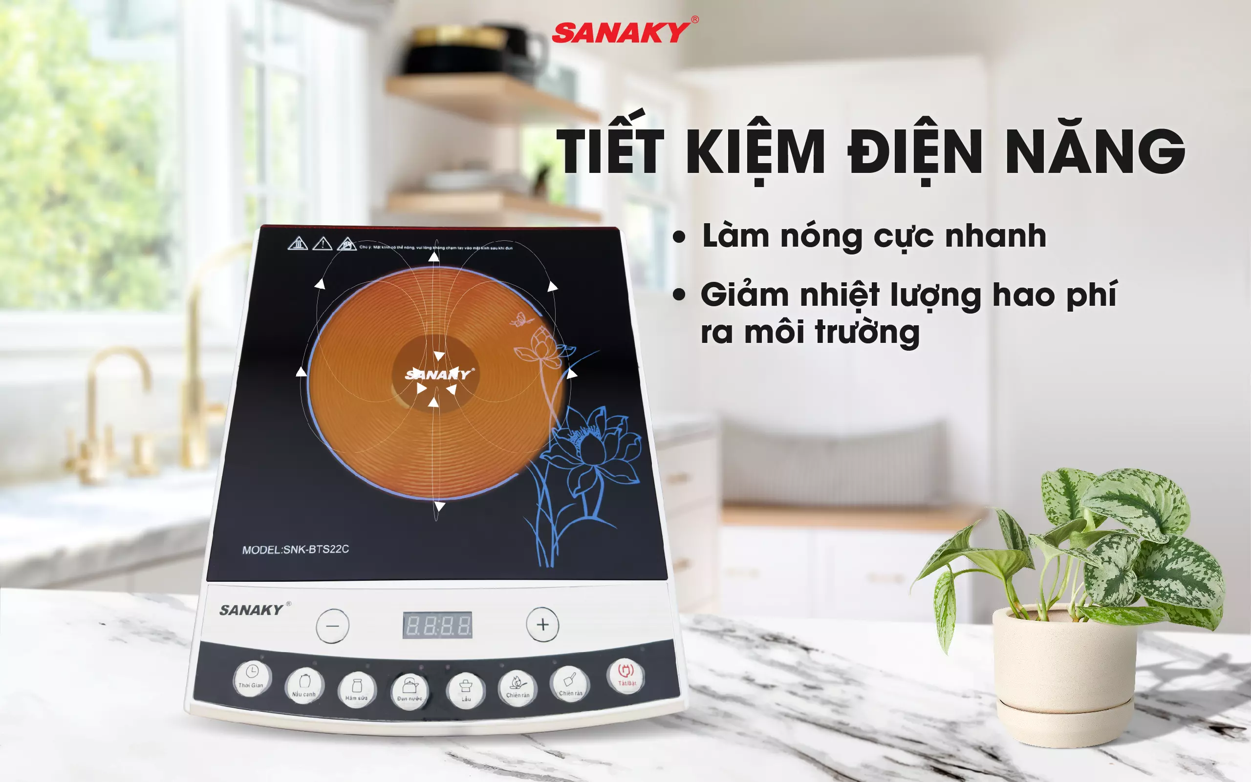 Bếp từ Sanaky SNK-BTS22C còn có các ưu điểm Bếp từ Sanaky SNK-BTS22C còn có các ưu điểm