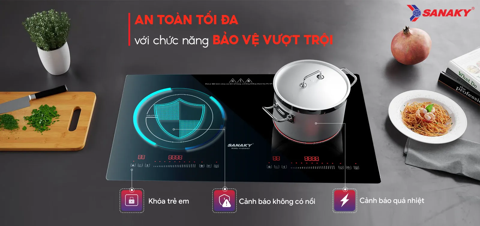 An toàn tối đa với chức năng bảo vệ vượt trội An toàn tối đa với chức năng bảo vệ vượt trội