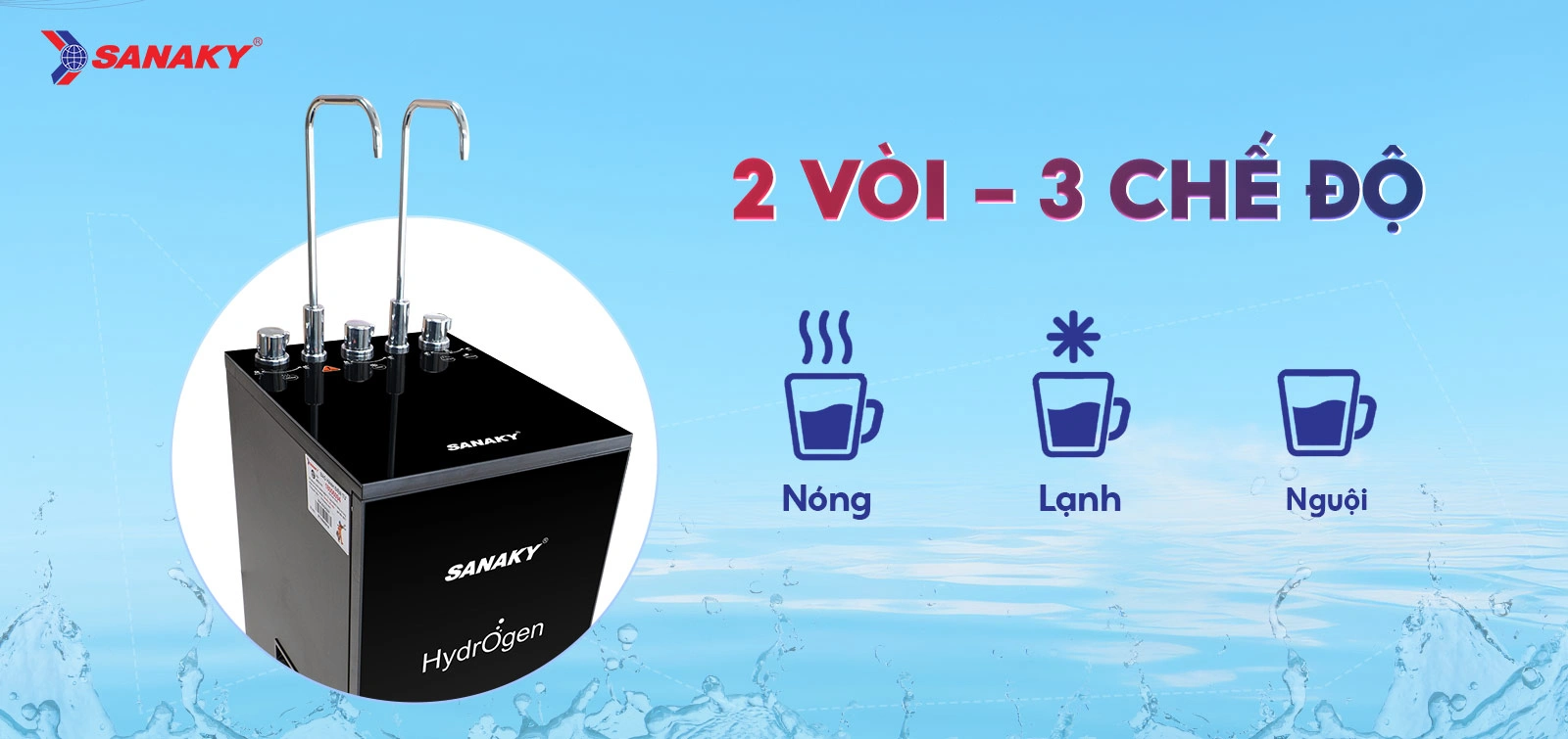 2 vòi – 3 chế độ nóng – lạnh – nguội với Block làm lạnh mạnh mẽ 2 vòi – 3 chế độ nóng – lạnh – nguội với Block làm lạnh mạnh mẽ