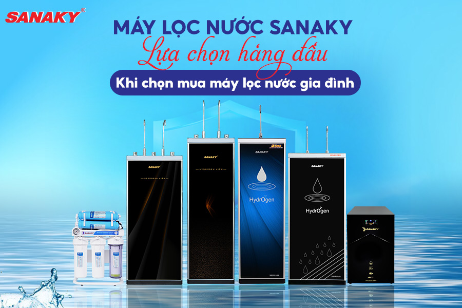 Máy lọc nước Sanaky – Lựa chọn hàng đầu khi chọn mua máy lọc nước gia đình Máy lọc nước Sanaky – Lựa chọn hàng đầu khi chọn mua máy lọc nước gia đình
